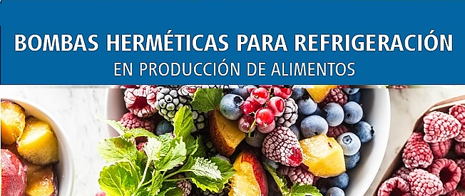 Read more about the article Bombas Herméticas para refrigeración en la industria alimenticia